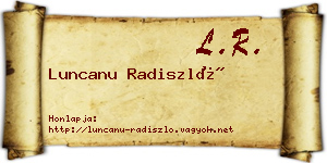 Luncanu Radiszló névjegykártya